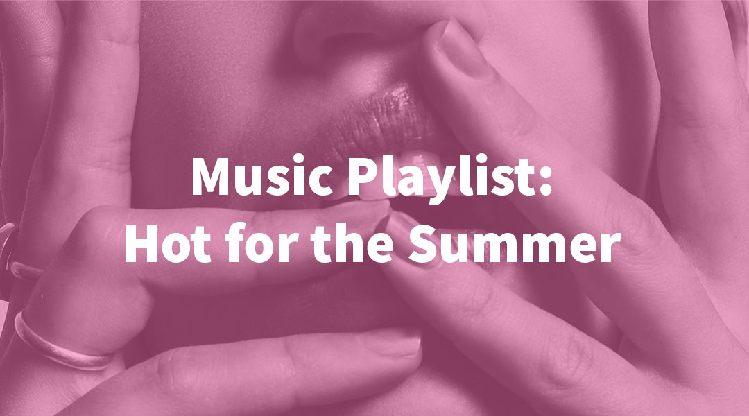 Hot for the Summer | Spotify Playlist