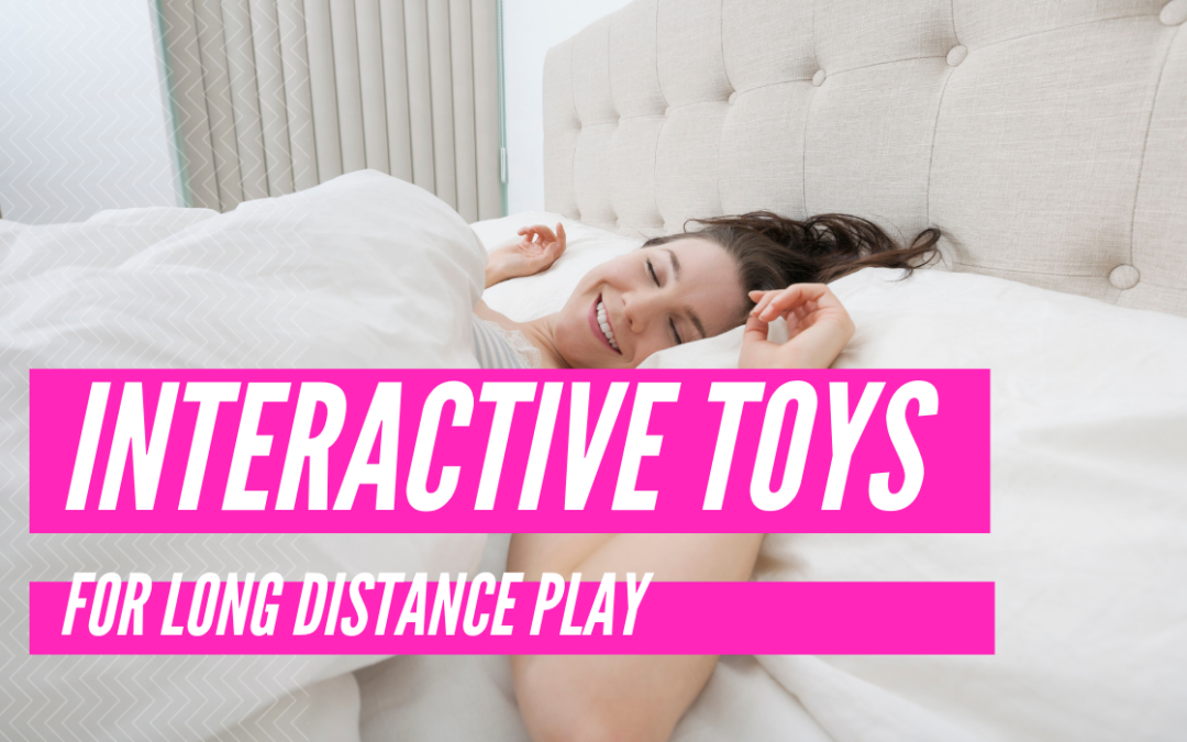 Interactive Toys for Long Distance Relationships